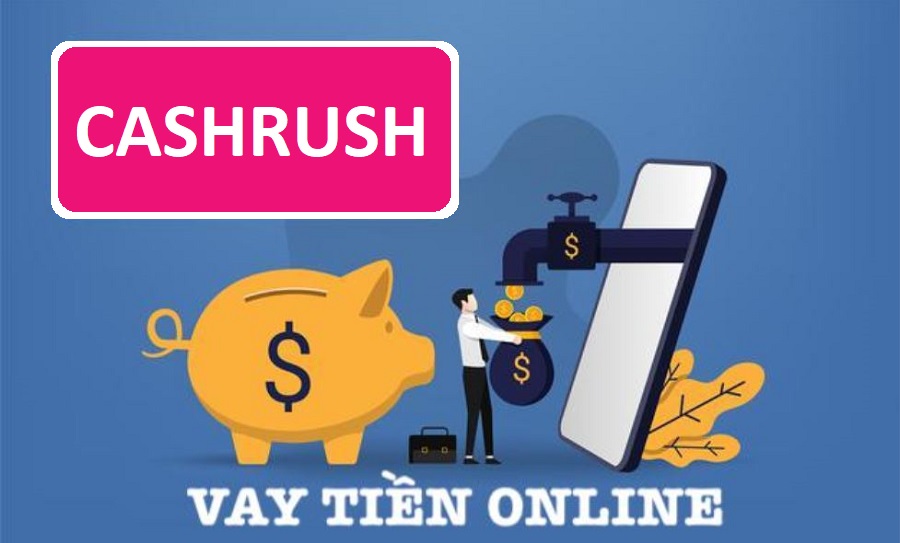 Ứng dụng vay tiền online CashRush