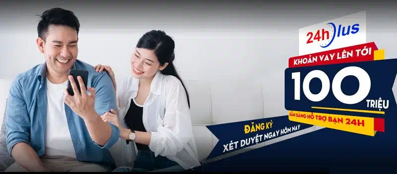 Đăng ký vay vốn tại 24hPlus mang nhiều ưu điểm nổi bật