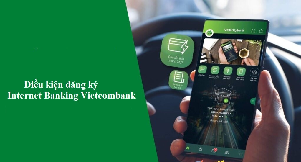 Điều kiện đăng ký Internet Banking của Vietcombank 