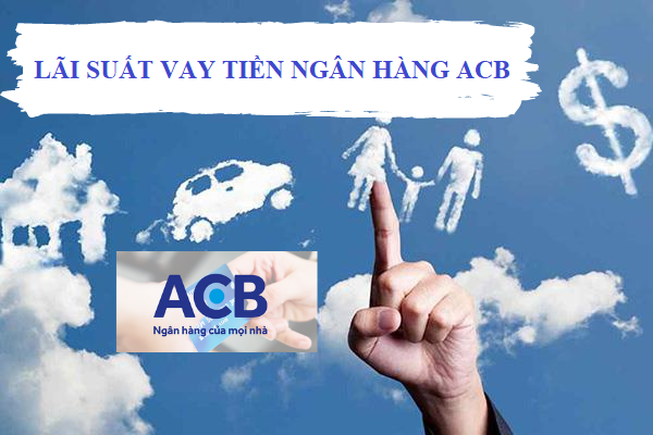 Công cụ tính lãi suất vay tiền tại ACB 