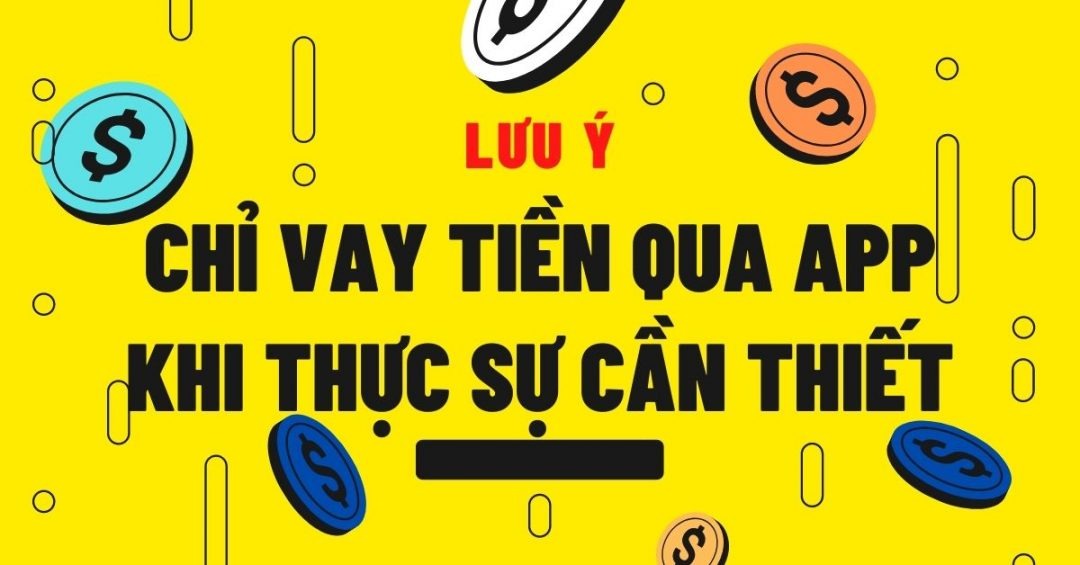 một số lưu ý cần biết khi chọn app vay 500k online