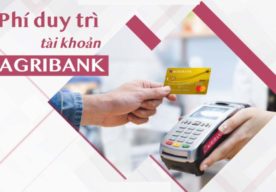 phí duy trì tài khoản agribank