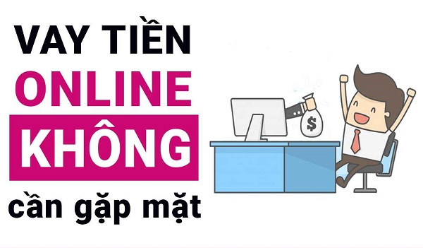 Ưu điểm vay tiền online không cần gặp mặt