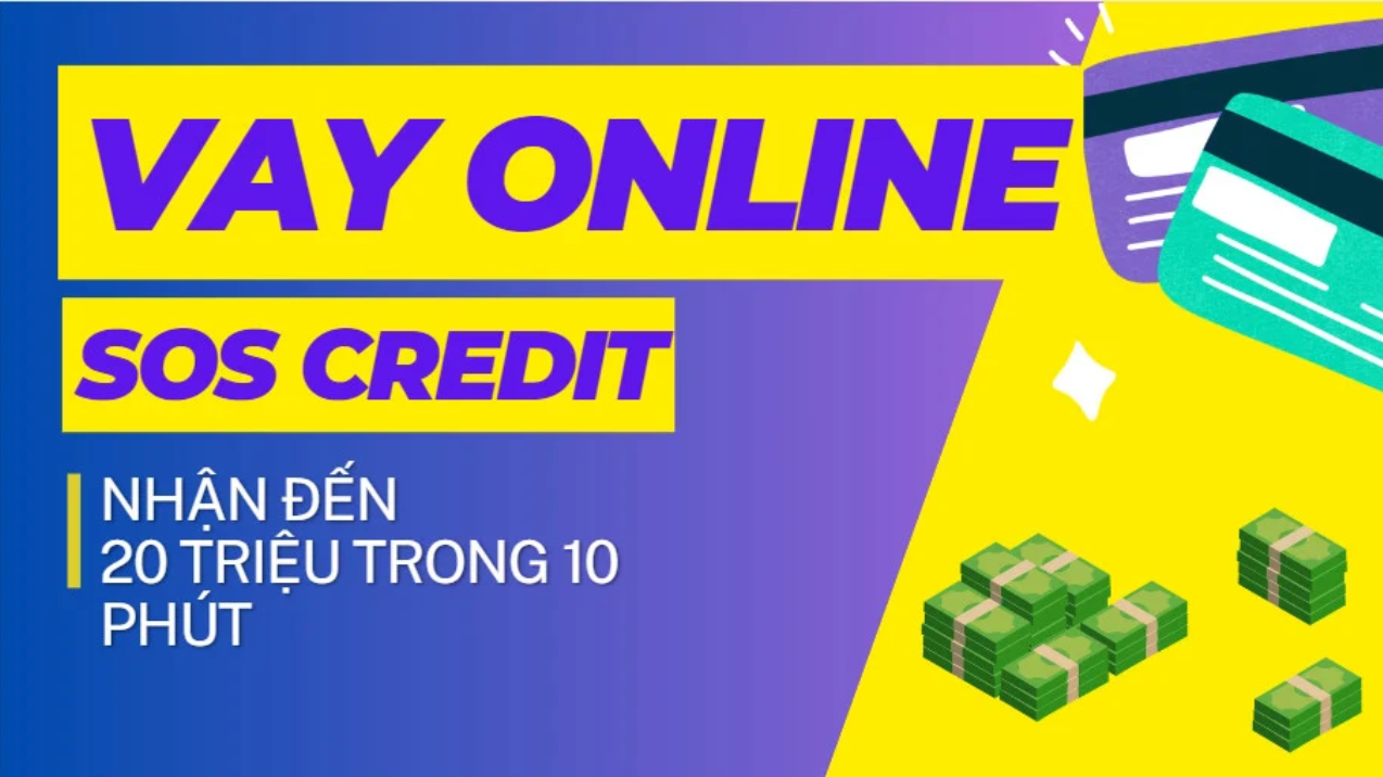 SOS Credit - Vay tiền dễ, nhận tiền nhanh