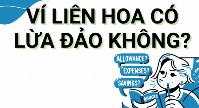 Ví Liên Hoa có lừa đảo không?