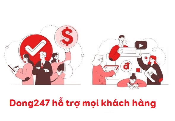 Dong 247 hỗ trợ đa dạng nhu cầu của khách hàng