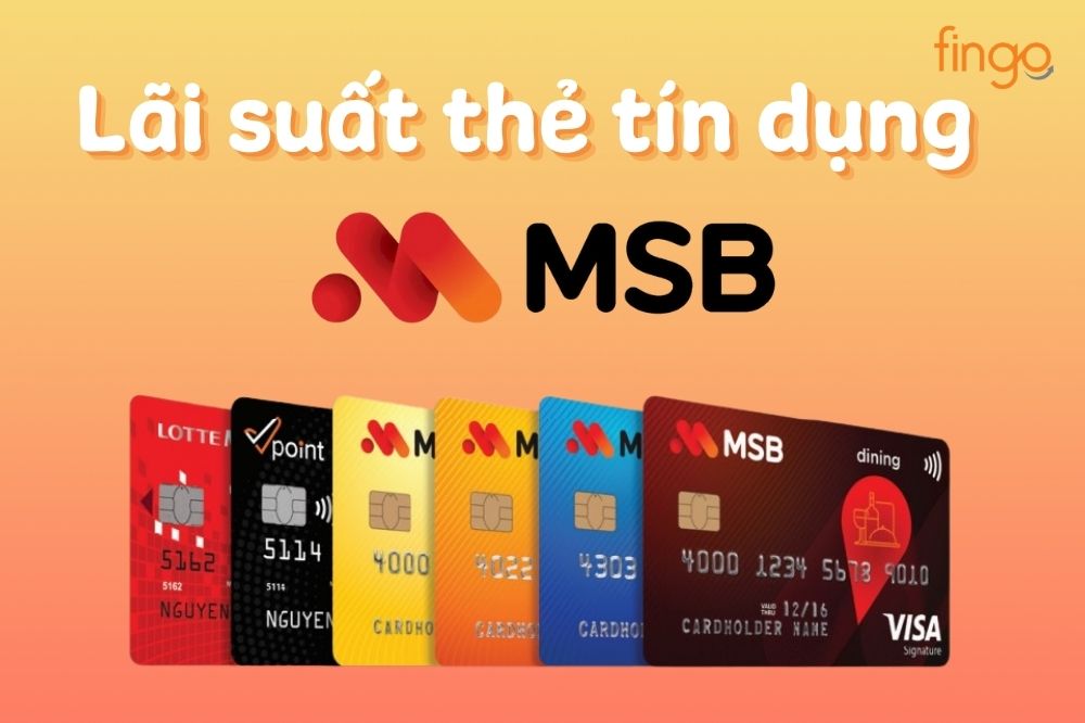 Thẻ Tín Dụng MSB - Mở Thẻ Nắm Bắt Ưu Đãi Hấp Dẫn 2023