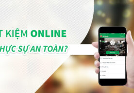 Gửi tiết kiệm online có an toàn không?