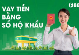 Vay tiền F88 bằng sổ hộ khẩu