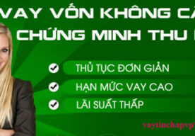 Các hình thức vay tiền không cần chứng minh thu nhập