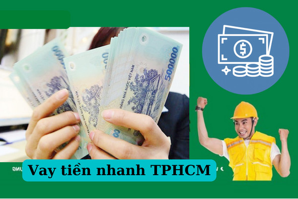 Vay tiền nóng tại TP.HCM