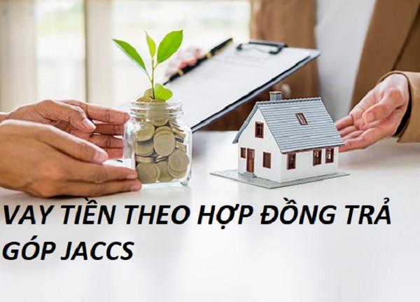 Thủ tục, hồ sơ xin vay vốn tại Jaccs.