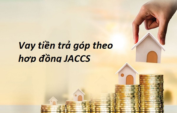 Ưu điểm gói vay tiền theo hợp đồng trả góp Jaccs.