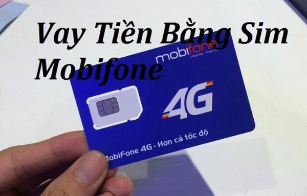 Vay tiền bằng sim MobiFone